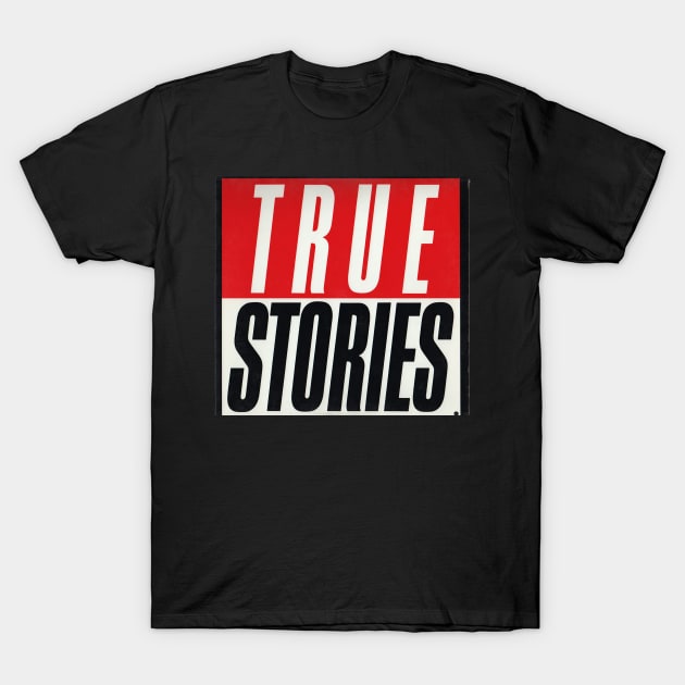 True Story T-Shirt by Science Busters Podcast